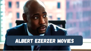 Albert Ezerzer Movies