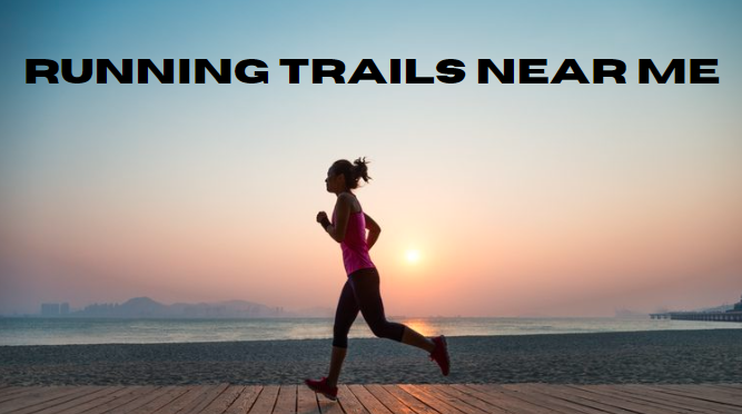 Running Trails Near Me