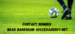 Contact Number Brad Barkshaw Socceragency.net