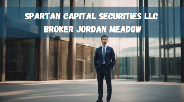 Spartan Capital Securities LLC Broker Jordan Meadow