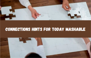 Connections Hints for Today Mashable